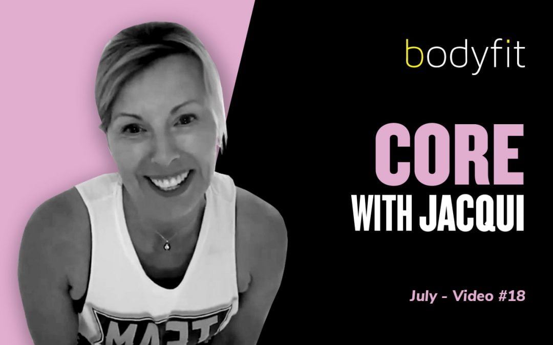 Core with Jacqui – July #18